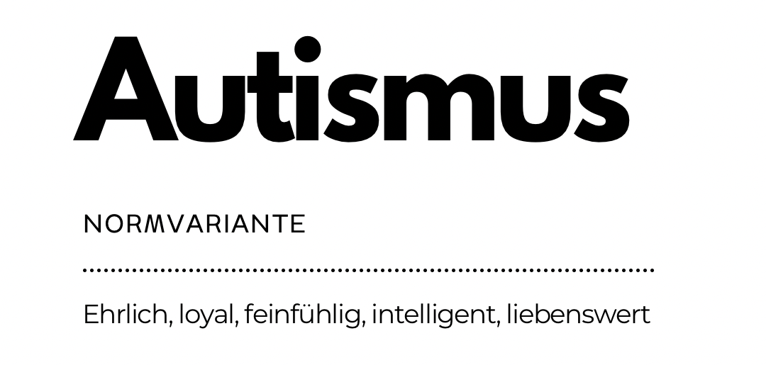 Autismus Normvariante